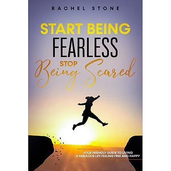 Start Being Fearless, Stop Being Scared / Hackney and Jones, Rachel Stone