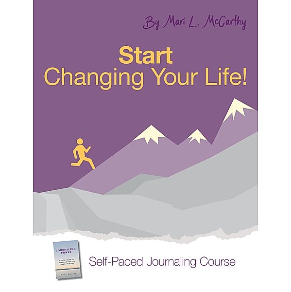 Start Changing Your Life, Mari L. Mccarthy
