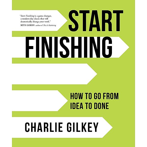 Start Finishing, Charlie Gilkey