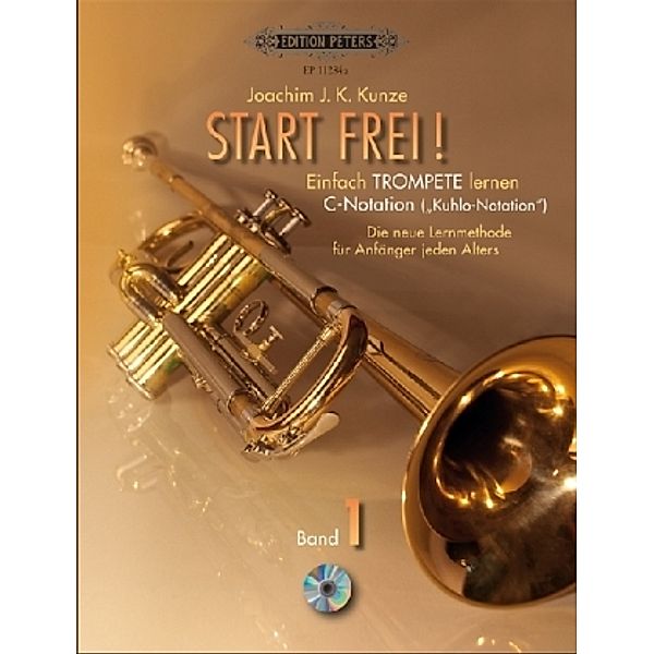 Start frei!, Einfach Trompete lernen - C-Notation (Kuhlo-Notation), m. Audio-CD.Bd.1, Joachim J. K. Kunze