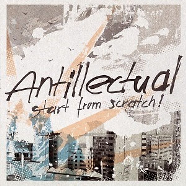 Start From Scratch! (Vinyl), Antillectual