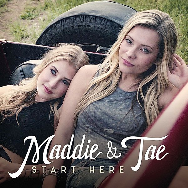 Start Here, Maddie & Tae