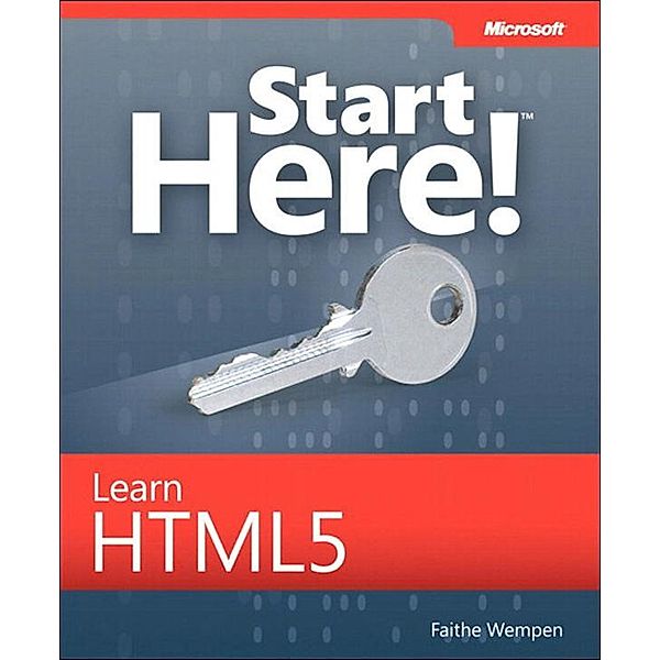 Start Here! Learn HTML5, Faithe Wempen