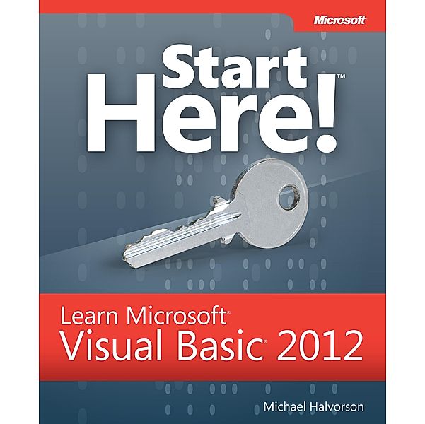 Start Here! Learn Microsoft Visual Basic 2012, Michael Halvorson