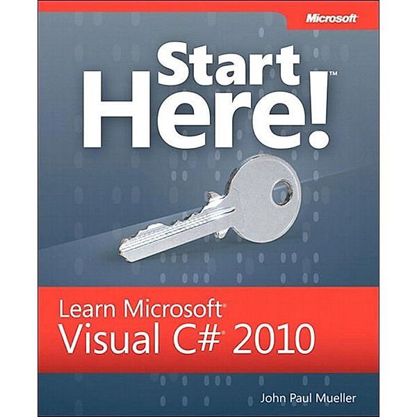 Start Here! Learn Microsoft Visual C# 2010 / Start Here, Mueller John Paul