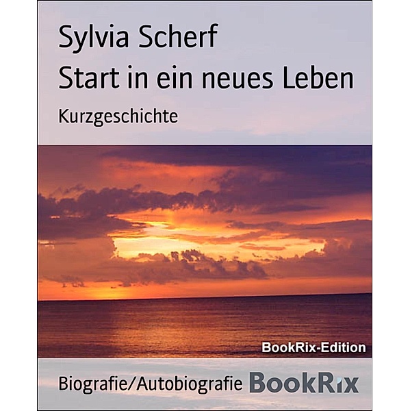Start in ein neues Leben, Sylvia Scherf