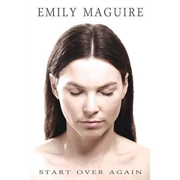 Start Over Again, Emily Maguire