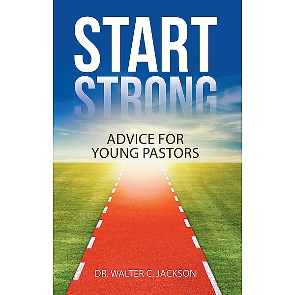Start Strong, Walter C. Jackson