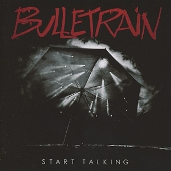 Start Talking, Bulletrain
