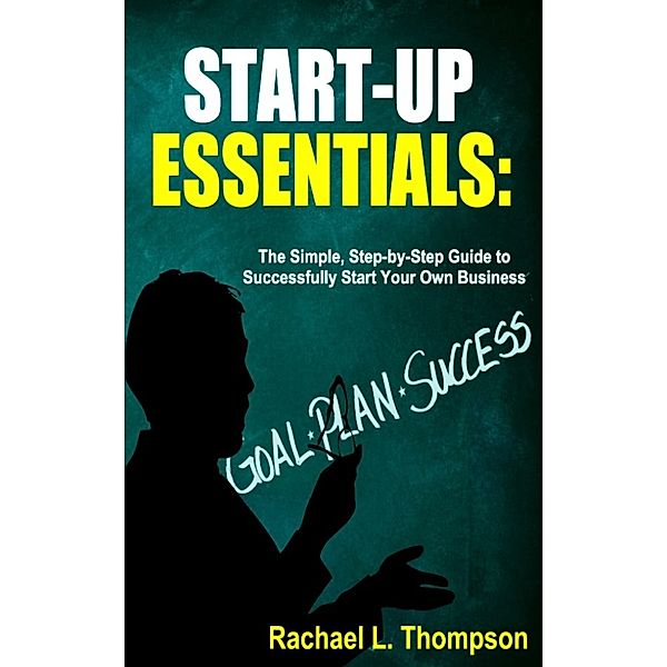 Start-Up Essentials, Rachael L Thompson