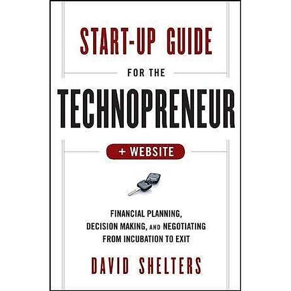 Start-Up Guide for the Technopreneur, David Shelters