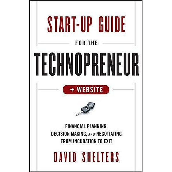 Start-Up Guide for the Technopreneur, David Shelters