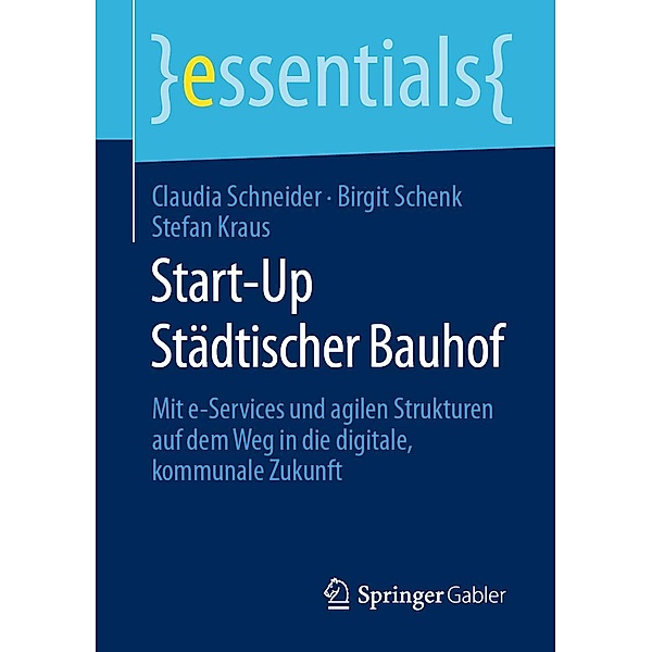 Start-Up Städtischer Bauhof / essentials, Claudia Schneider, Birgit Schenk, Stefan Kraus