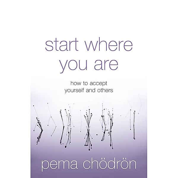 Start Where You Are, Pema Chödrön