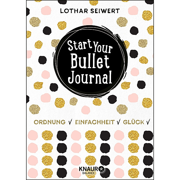 Start Your Bullet Journal, Lothar Seiwert, Silvia Sperling