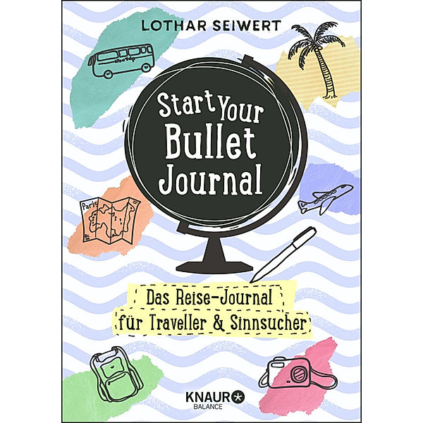 Start Your Bullet Journal, Lothar Seiwert, Silvia Sperling