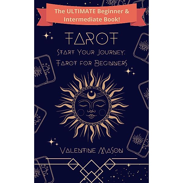 Start Your Journey: Tarot for Beginners, Valentine Mason
