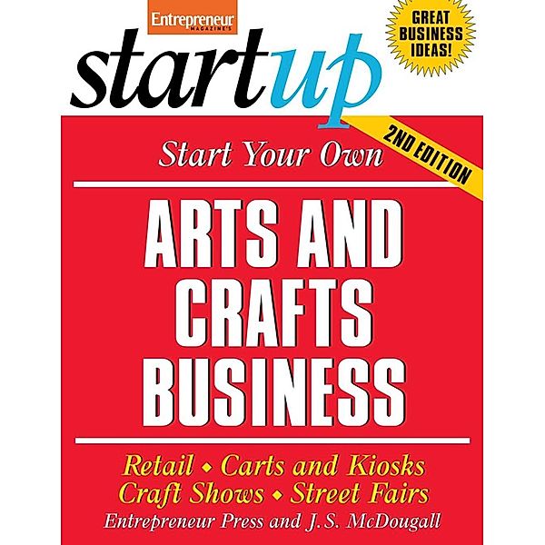 Start Your Own Arts and Crafts Business / StartUp Series