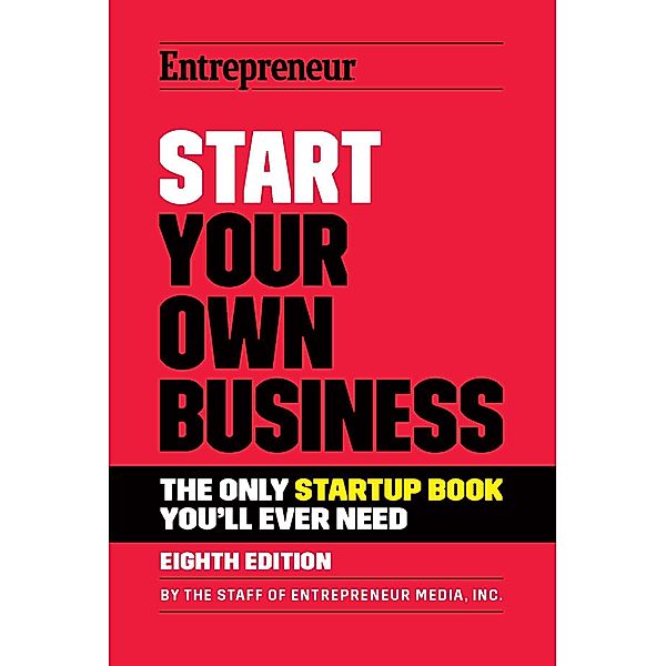 Start Your Own Business, The Staff of Entrepreneur Media