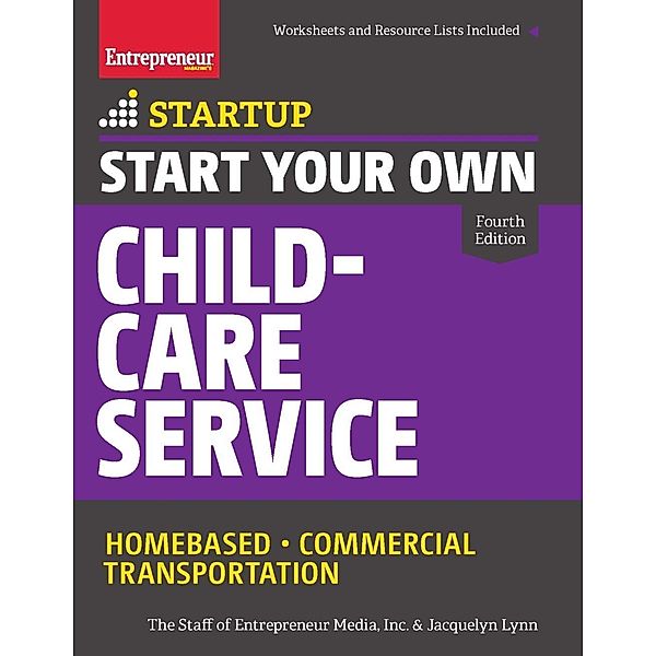 Start Your Own Child-Care Service / StartUp Series, Jacquelyn Lynn