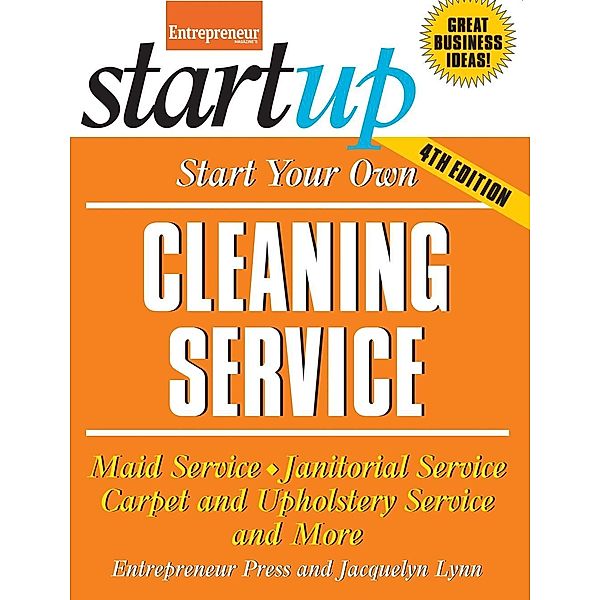 Start Your Own Cleaning Service / StartUp Series, Jacquelyn Lynn