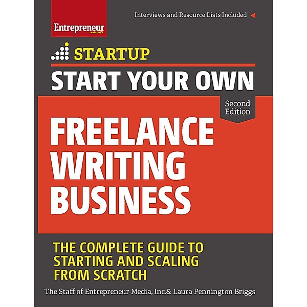 Start Your Own Freelance Writing Business / Startup, The Staff of Entrepreneur Media, Laura Briggs