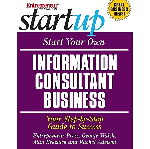 Start Your Own Information Consultant Business / StartUp Series