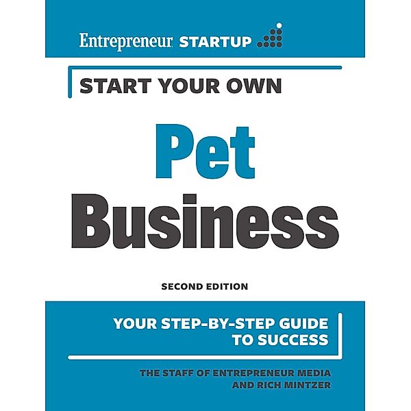 Start Your Own Pet Business / Start Your Own, The Staff of Entrepreneur Media, Rich Mintzer
