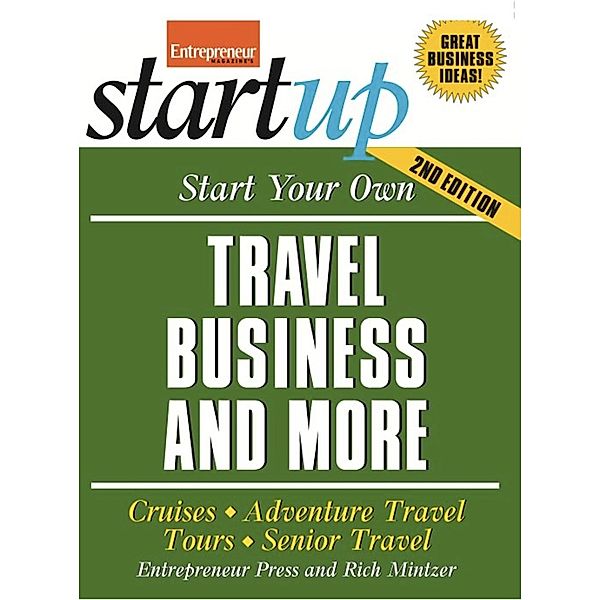Start Your Own Travel Business / StartUp Series, The Staff of Entrepreneur Media, Rich Mintzer