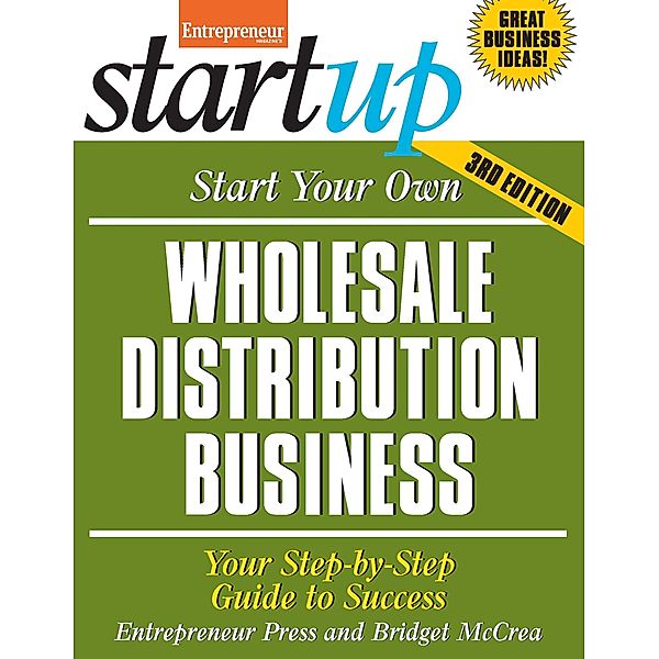 Start Your Own Wholesale Distribution Business / StartUp Series, Bridget McCrea, Entrepreneur Press