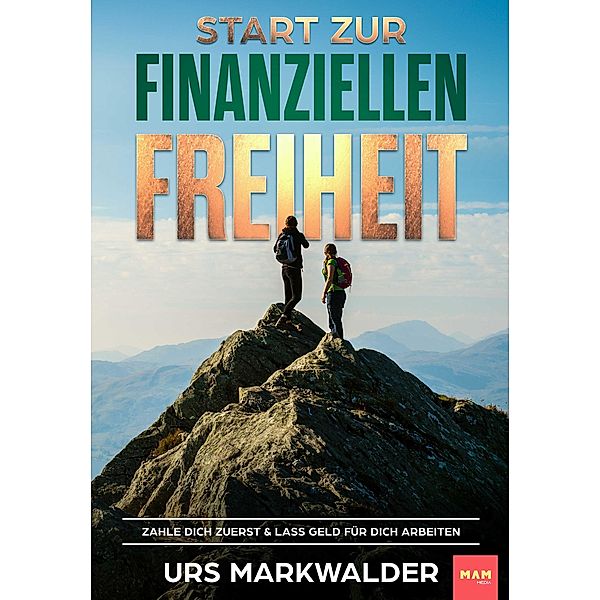 Start zur finanziellen Freiheit, Urs Markwalder