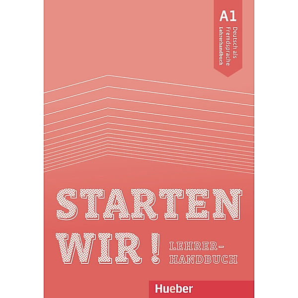 Starten wir! / Starten wir! A1 - Lehrerhandbuch, Sinem Sasmaz