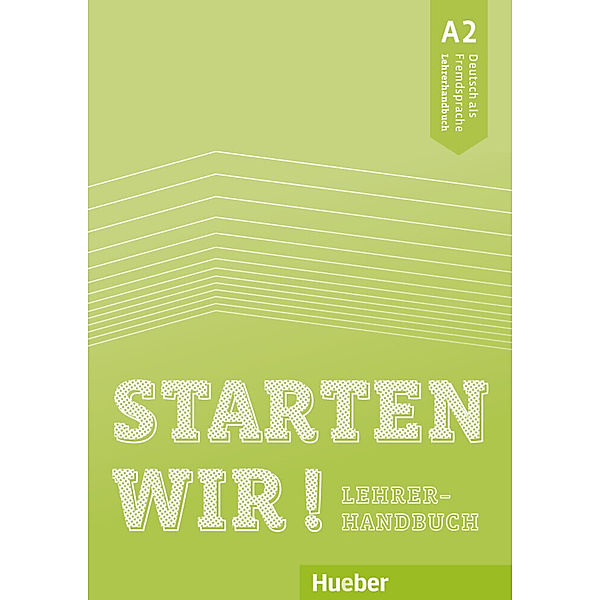 Starten wir! / Starten wir! A2 - Lehrerhandbuch, Sinem Sasmaz