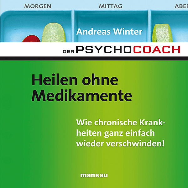 Starthilfe-Hörbuch-Download zum Buch Der Psychocoach 2: Heilen ohne Medikamente, Andreas Winter
