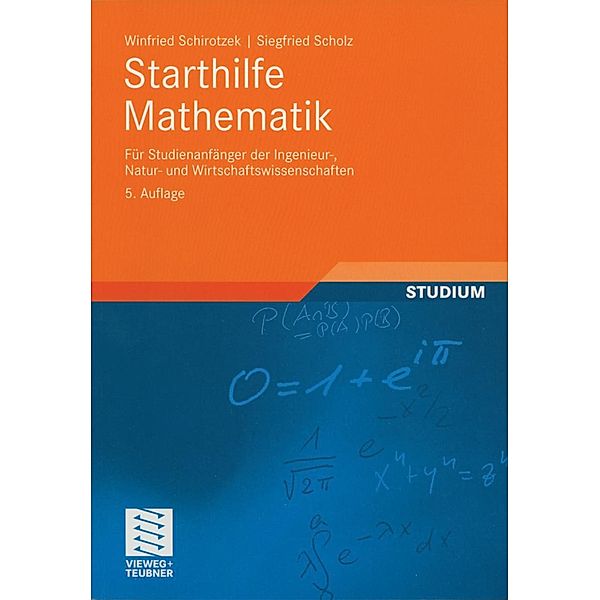 Starthilfe Mathematik / Mathematik für Ingenieure und Naturwissenschaftler, Ökonomen und Landwirte, Winfried Schirotzek, Siegfried Scholz