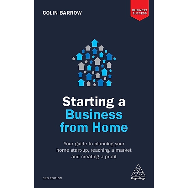 Starting a Business From Home / Business Success, Colin Barrow