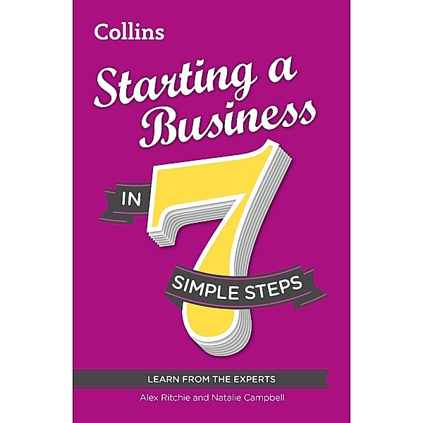 Starting a Business in 7 simple steps, Alex Ritchie, Natalie Campbell