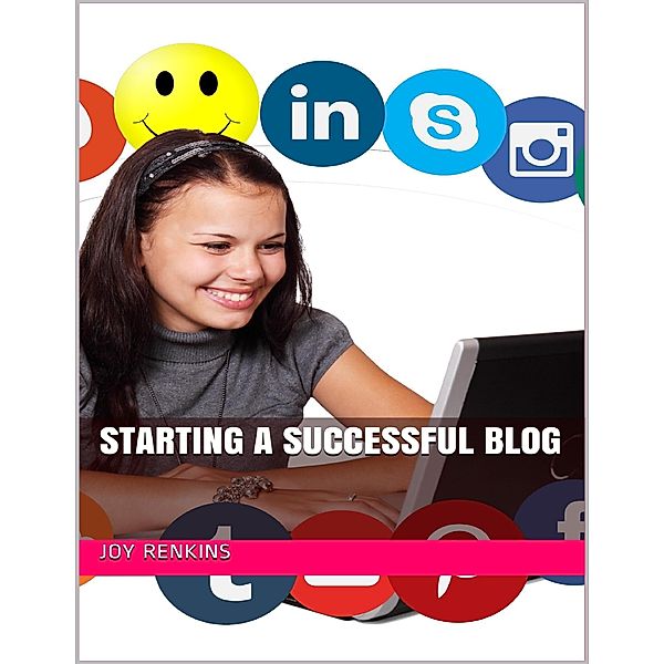 Starting a Successful Blog, Joy Renkins