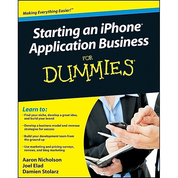 Starting an iPhone Application Business For Dummies, Aaron Nicholson, Joel Elad, Damien Stolarz