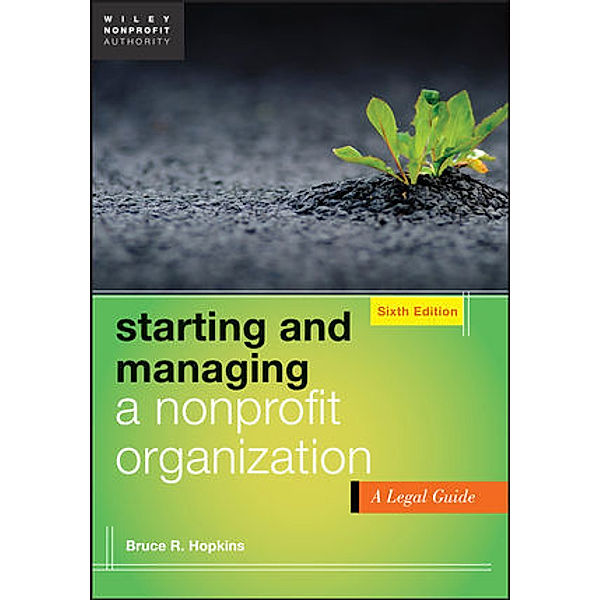 Starting and Managing a Nonprofit Organization, Bruce R. Hopkins