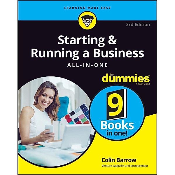 Starting and Running a Business All-in-One For Dummies, 3rd UK Edition, Colin Barrow