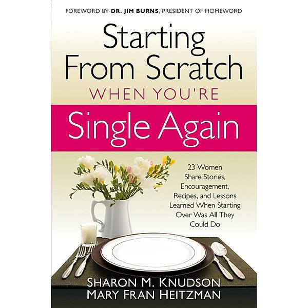 Starting From Scratch When You're Single Again, Sharon M Knudson