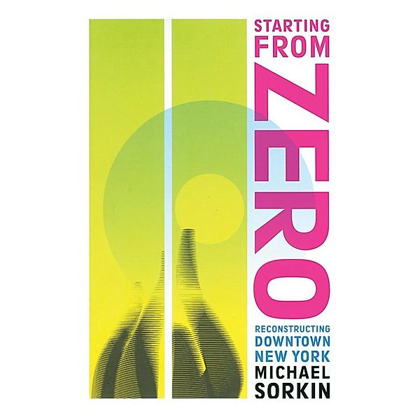 Starting From Zero, Michael Sorkin