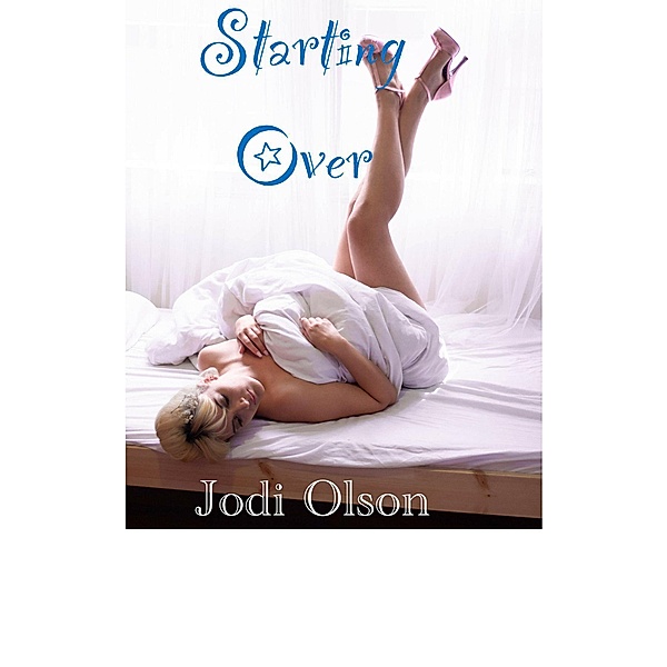 Starting Over, Jodi Olson