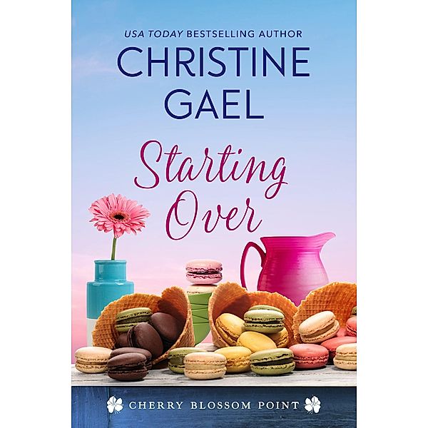 Starting Over (Cherry Blossom Point, #5) / Cherry Blossom Point, Christine Gael