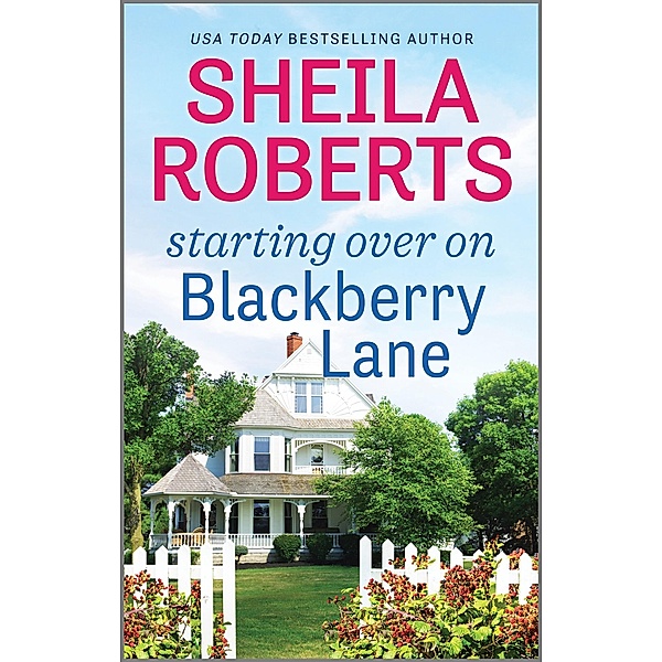 Starting Over on Blackberry Lane / Life in Icicle Falls Bd.10, Sheila Roberts