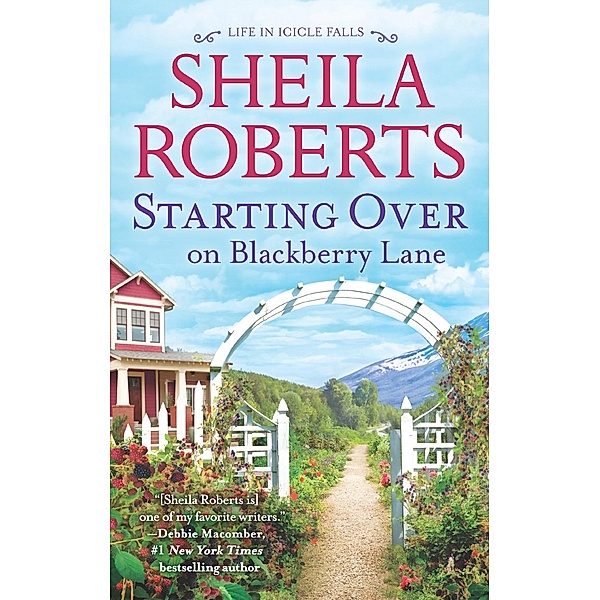 Starting Over On Blackberry Lane / Life in Icicle Falls Bd.10, Sheila Roberts
