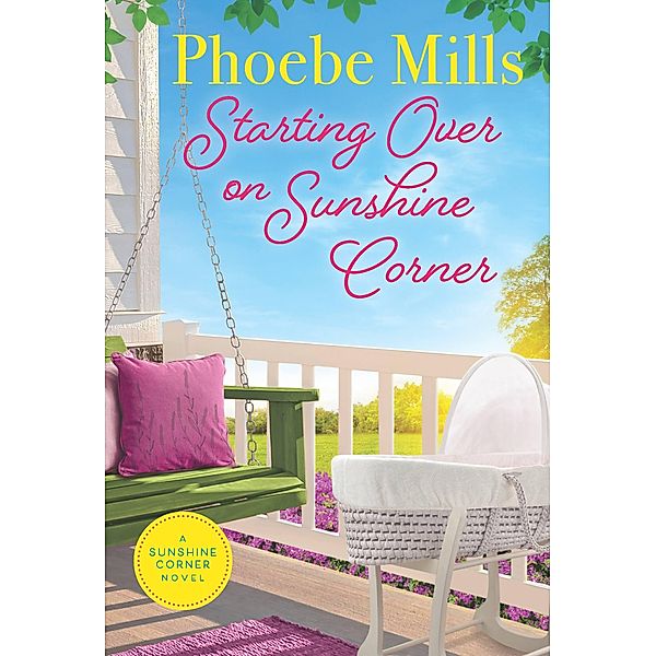Starting Over on Sunshine Corner, Phoebe Mills