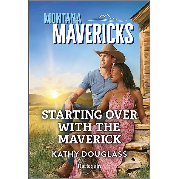 Starting Over with the Maverick / Montana Mavericks: The Anniversary Gift Bd.5, Kathy Douglass