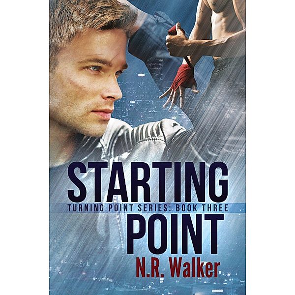Starting Point (Turning Point Series, #3) / Turning Point Series, N. R. Walker